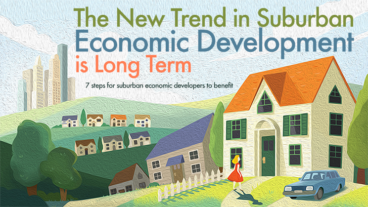 The New Trend In Suburban Economic Development Is Long Term - SizeUp